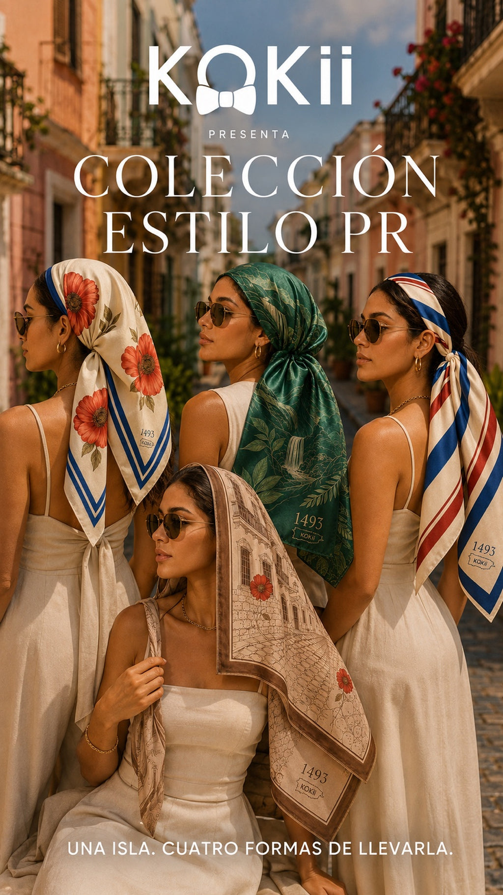 Colección Estilo PR by Kokii Style – four models wearing the Viejo San Juan, El Yunque, 1493 and Amapola scarves