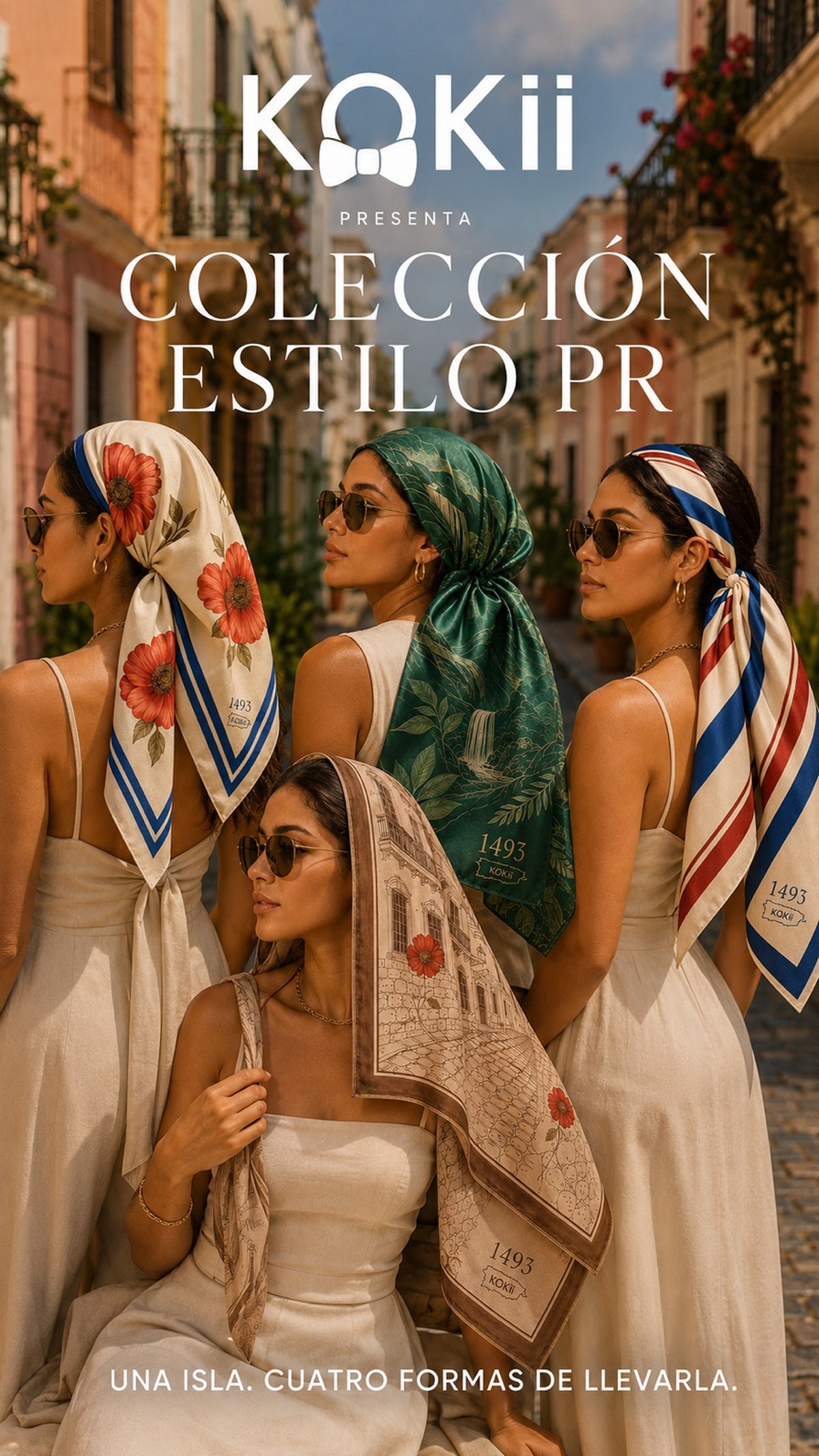 Colección Estilo PR by Kokii Style – four models wearing the Viejo San Juan, El Yunque, 1493 and Amapola scarves